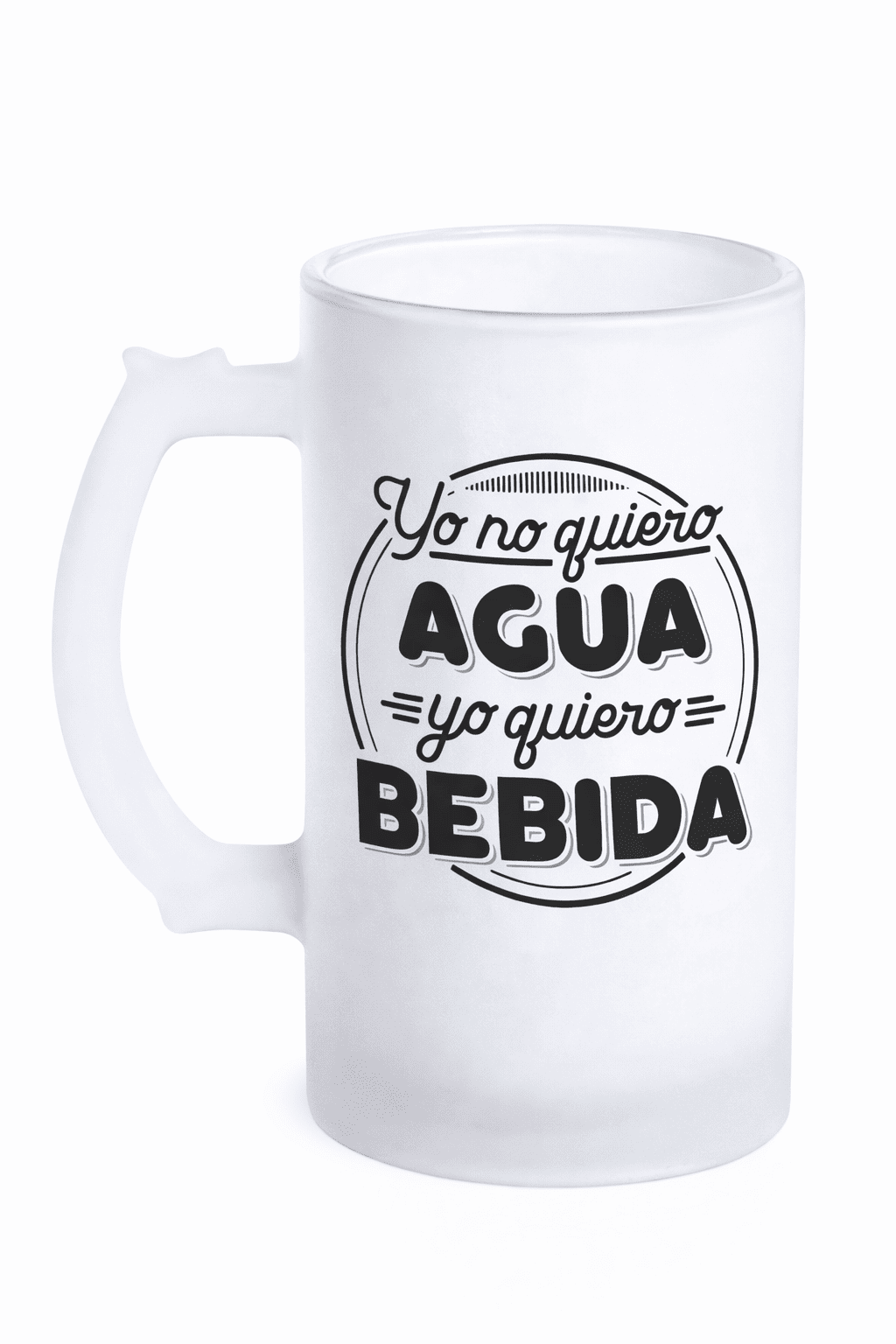 Yo no quiero agua Jarra De Cerveza "Yo No Quiero Agua Yo Quiero Bebida" - Imagen 1